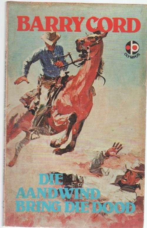 DIE AANDWIND BRING DIE DOOD - BARRY CORD (KAFEE BOEKIE) WESTERN