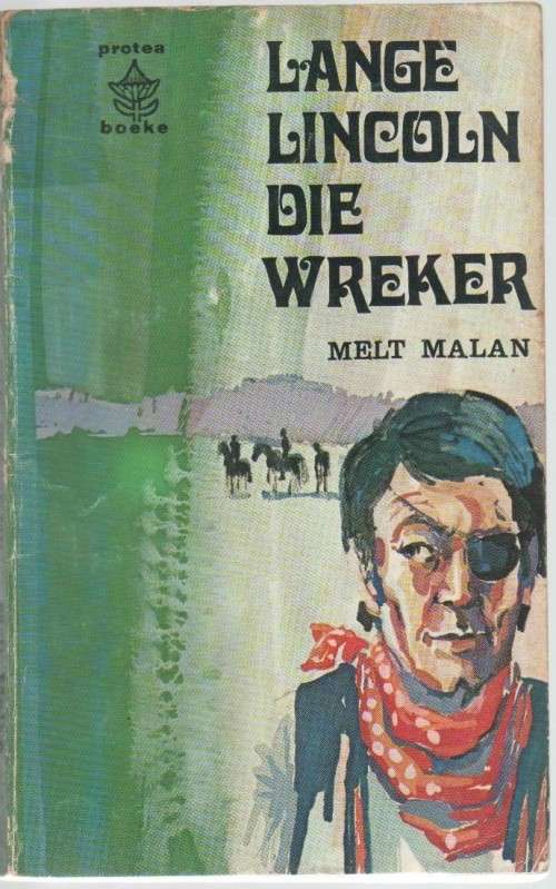 LANGE LINCOLN DIE WREKER - MELT MALAN (PROTEA BOEKE -WESTERN)