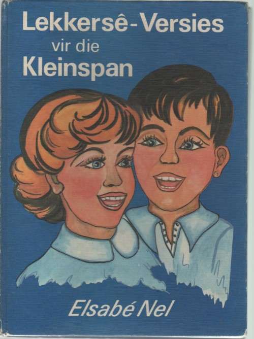 LEKKERSE - VERSIES VIR DIE KLEINSPAN - ELSABE NEL (1 STE UITGAWE 1981)