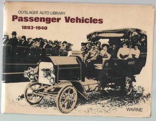 PASSENGER VEHICLES 1893 -1940 - OLYSLAGER AUTO LIBRARY - DENIS N MILLER  (1973)