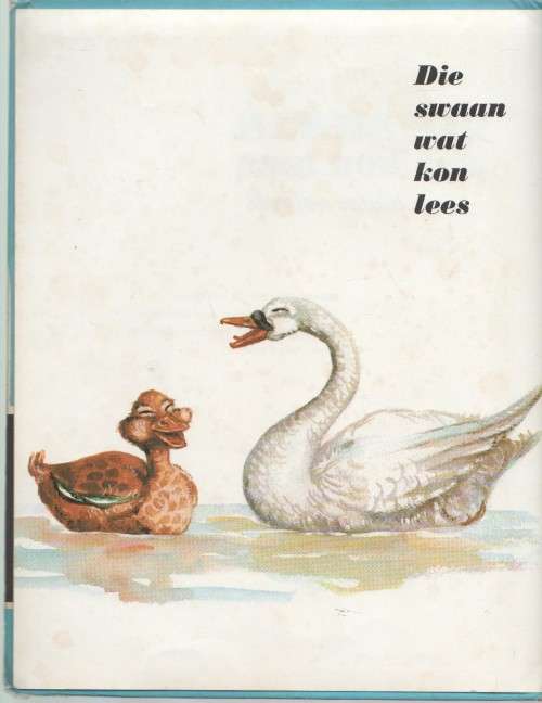 DIE SWAAN WAT KON LEES ...EN ANDER VERHALE - DAAN RETIEF