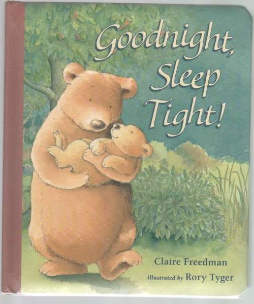 GOODNIGHT, SLEEP TIGHT! - CLAIRE FREEDMAN