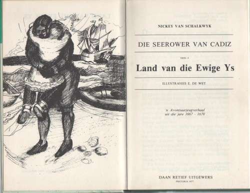 DIE SEEROWER VAN CADIZ, DEEL 4, LAND VAN DIE EWIGE YS - NICKEY VAN SCHALKWYK (1977) JEUGVERHAAL