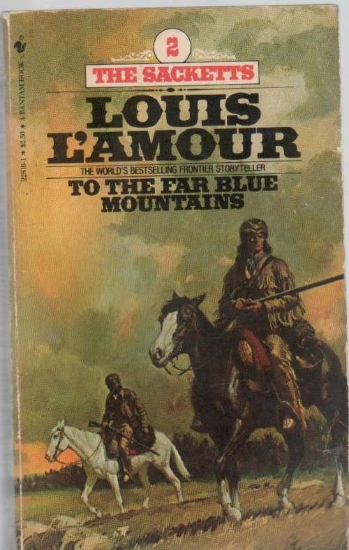 TO THE FAR BLUE MOUNTAINS - LOUIS LAMOUR (1981 - WESTERN)