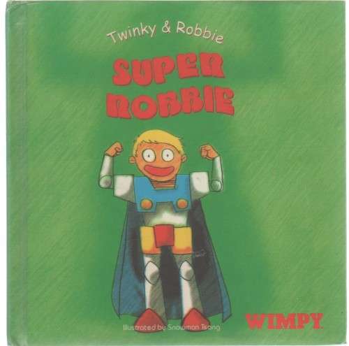 TWINKY AND ROBBIE, SUPER ROBBIE - WIMPY