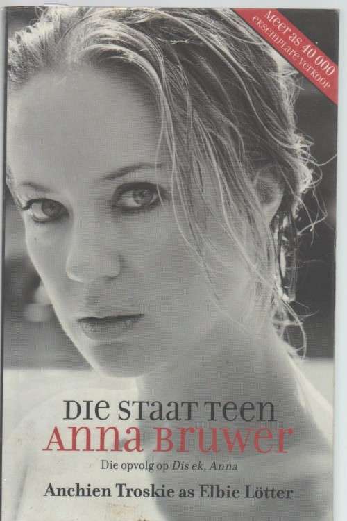 DIE STAAT TEEN ANNA BRUWER - ANCHIEN TROSKIE (GETEKEN