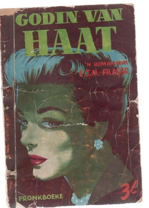 GODIN VAN HAAT -E J M FRASER (PRONKBOEKE - KAFEE-BOEKIE )