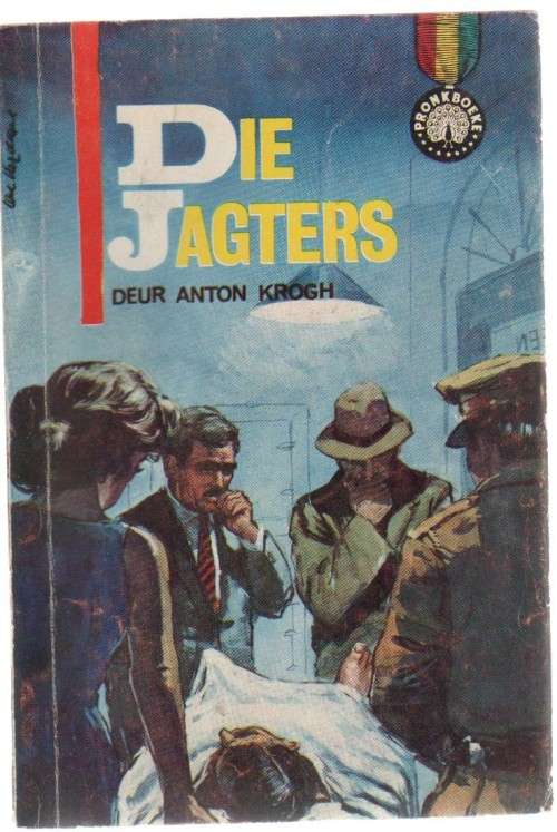 DIE JAGTERS - ANTON KROGH (PRONKBOEKE 1963 - KAFEE-BOEKIE)