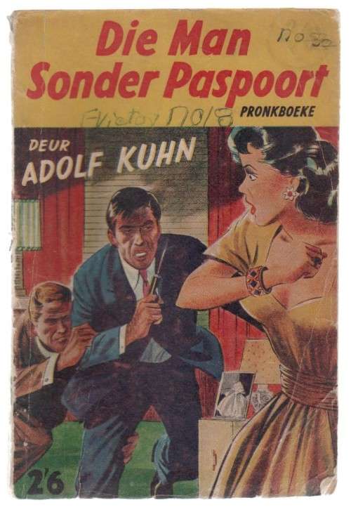 DIE MAN SONDER PASPOORT - ADOLF KUHN (PRONKBOEKE - KAFEE-BOEKIE)