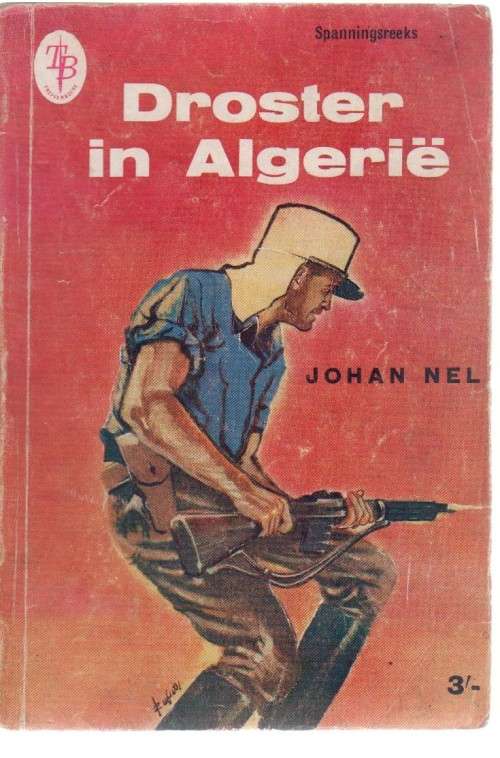 DROSTER IN ALGERIE - JOHAN NEL (KAFEE-BOEKIE)