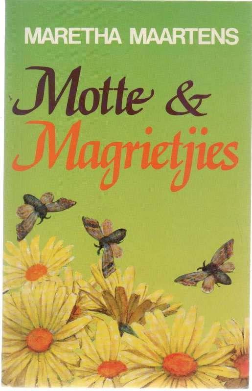 MOTTE & MAGRIETJIES - MARETHA MAARTENS (1 STE UITGAWE 1992)