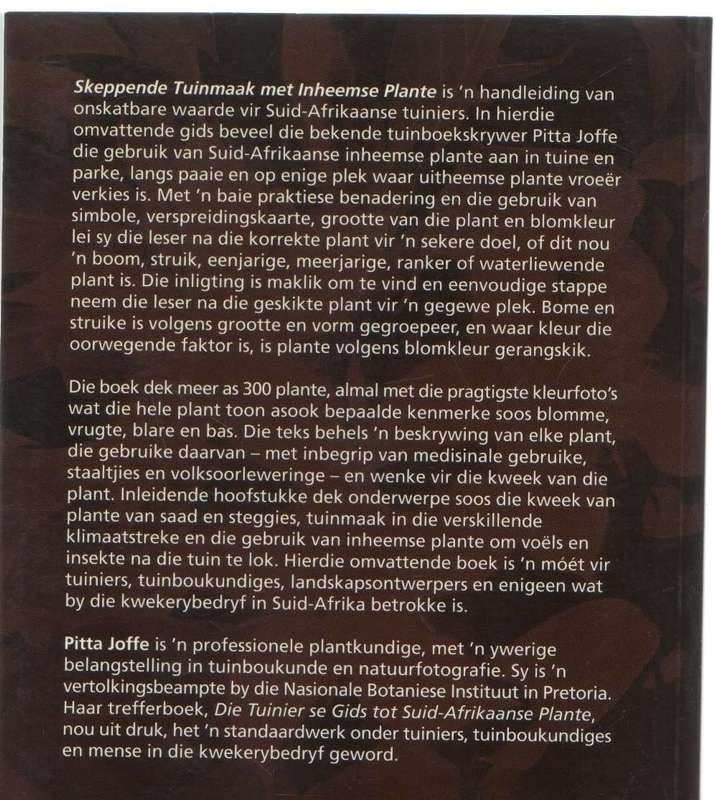 SKEPPENDE TUINMAAK MET INHEEMSE PLANTE, `N SUID- AFRIKAANSE GIDS - PITTA JOFFE (1 STE UITGAWE 2003)