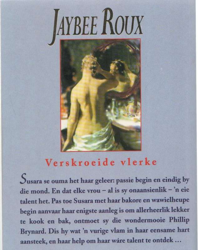 VERSKROEIDE VLERKE - JAYBEE ROUX (1 STE UITGAWE 1999)