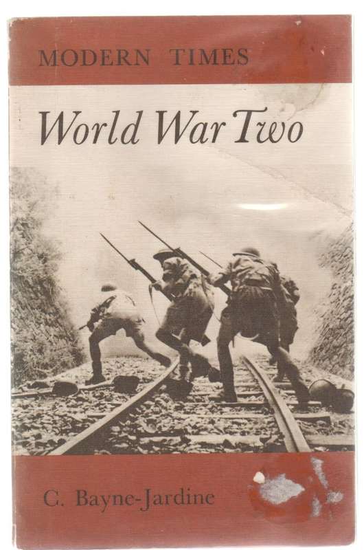 WORLD WAR TWO - C BAYNE-JARDINE (2ND IMPRESSION 1970)