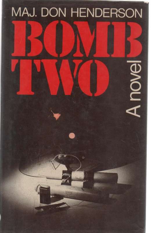 BOMB TWO - MAJ DON HENDERSON (1 ST PUBLISHED 1983)