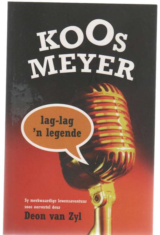 KOOS MEYER, LAG-LAG `N LEGENDE - DEON VAN ZYL (2 DE UITGAWE 2010)