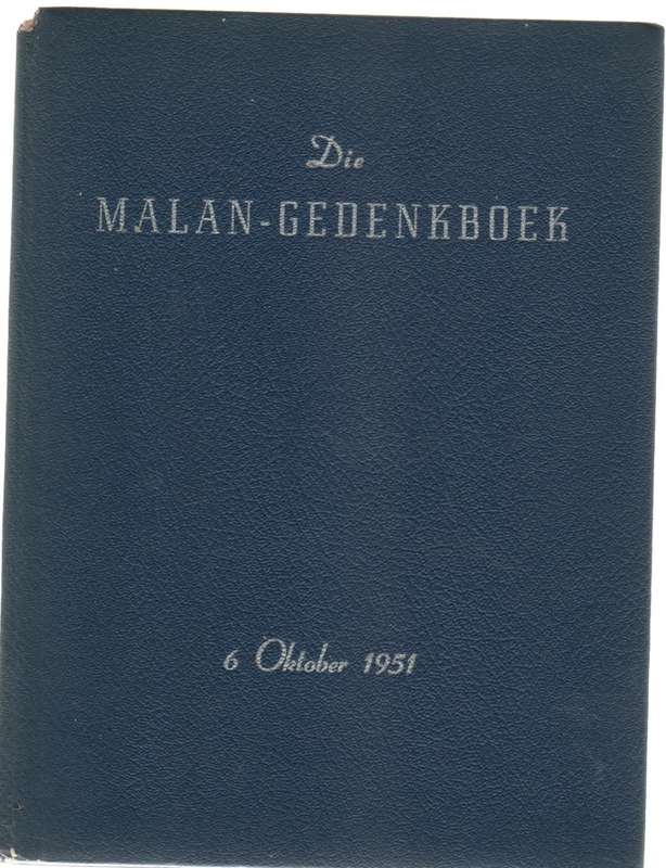 DIE MALAN-GEDENKBOEK - 6 OKTOBER 1951 -(UITGEGEE DEUR DIE MALANDAG-KOMITEE) GETEKEN