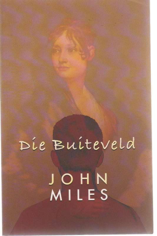 DIE BUITEVELD - JOHN MILES (1 STE UITGAWE 2003)