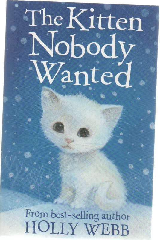 THE KITTEN NOBODY WANTED - HOLLY WEBB (STRIPES - 2011)