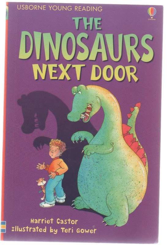 THE DINOSAURS NEXT DOOR - HARRIET CASTOR (2007)