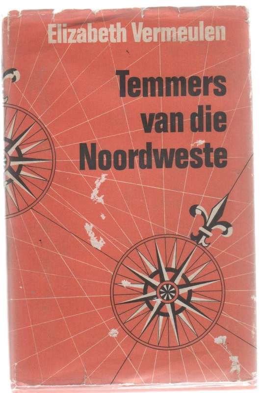 TEMMERS VAN DIE NOORDWESTE - ELIZABETH VERMEULEN (18 DE DRUK 1970) HISORIESE VERHAAL