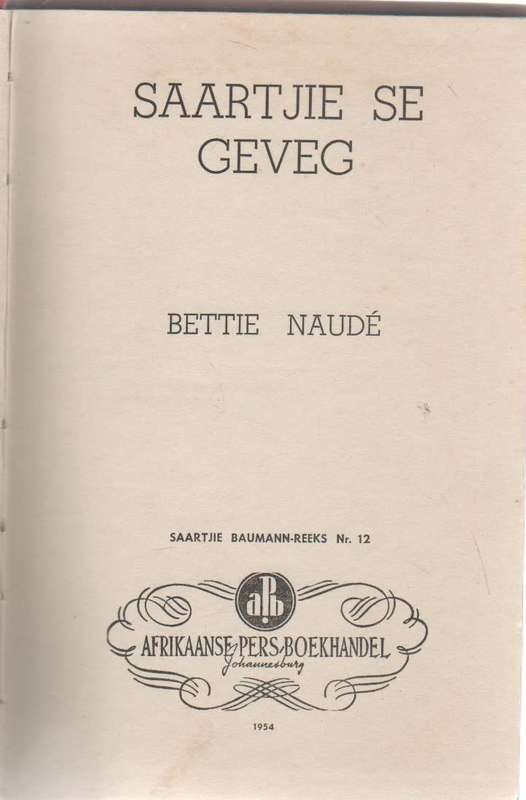 SAARTJIE SE GEVEG, NR 12 - BETTIE NAUDE (APB - 1954)