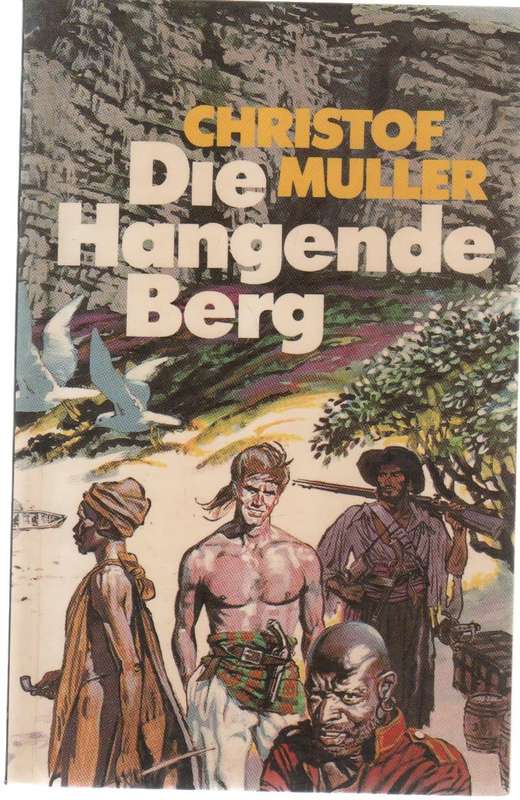 DIE HANGENDE BERG - CHRISTOF MULLER (1 STE UITGAWE 1986)
