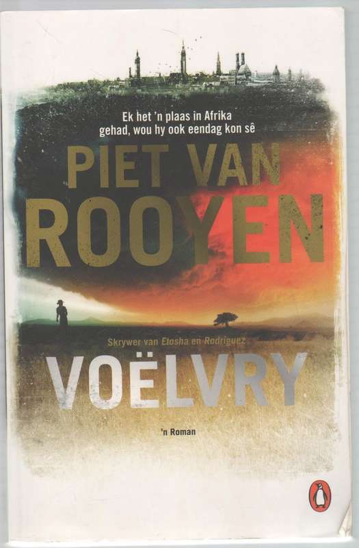 VOELVRY - PIET VAN ROOYEN (1 STE UITGAWE 2015)