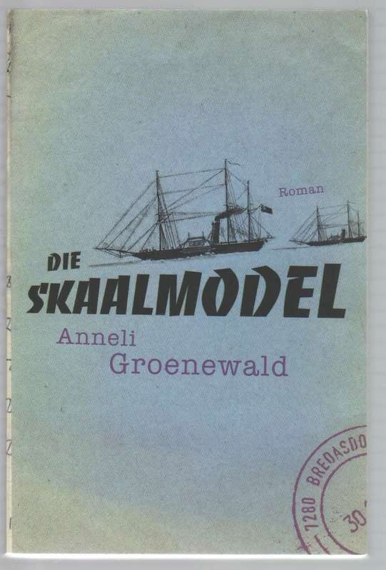 DIE SKAALMODEL - ANNELI GROENEWALD (1 STE UITGAWE 2016)