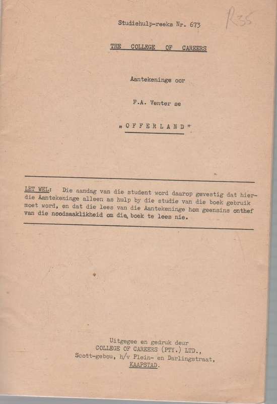 COLLEGE OF CAREER AANTEKENINGE OOR OFFERLAND - F A VENTER (STUDIEHULP -REEKS NR 673)