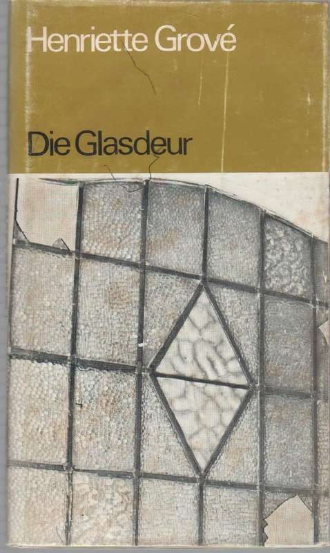 DIE GLASDEUR - HENRIETTE GROVE (1981)