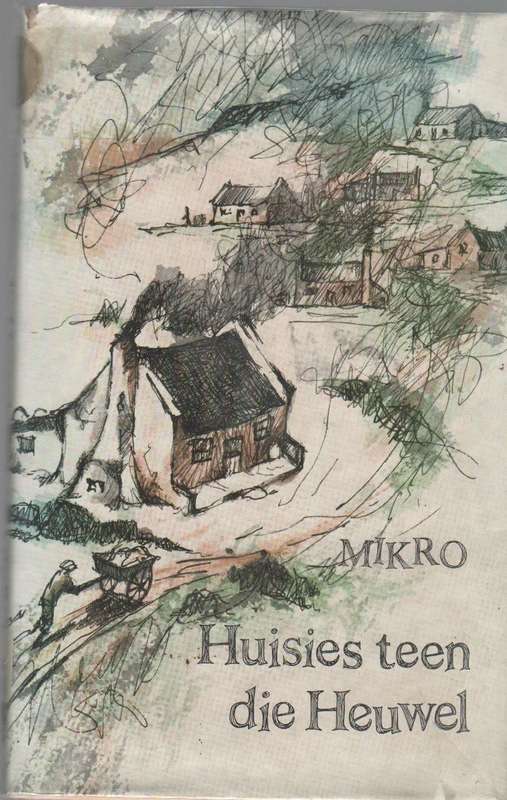 HUISIES TEEN DIE HEUWEL - MIKRO (4 DE DRUK 1962)