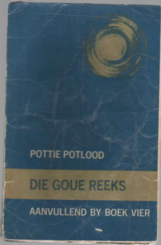 POTTIE POTLOOD, DIE GOUE REEKS, AANVULLEND BY BOEK VIER - NANCY J LAWRENCE (OUD)