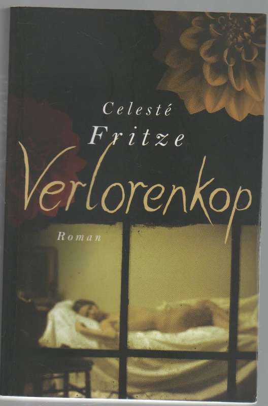 VERLORENKOP - CELESTE FRITZE (1 STE UITGAWE 2016)
