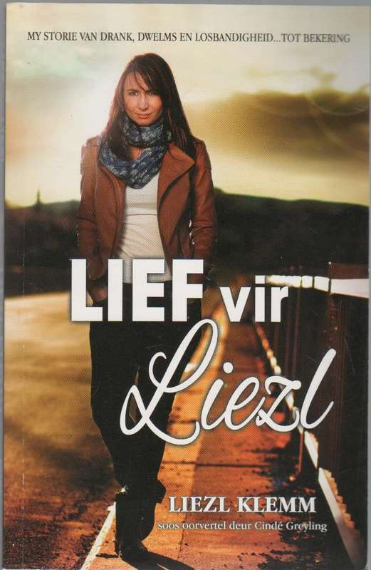 LIEF VIR LIEZL - LIEZL KLEMM (1 STE UITGAWE 2015)