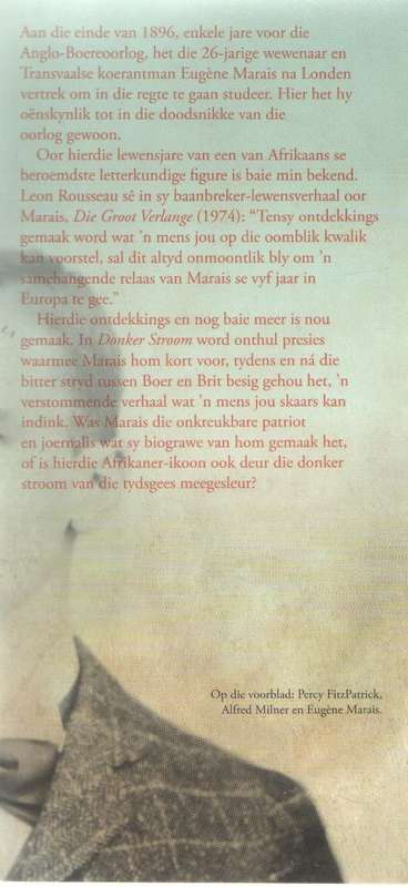 DONKER STROOM EUGENE MARAIS EN DIE ANGLO-BOEREOORLOG - CAREL VAN DER MERWE (1 STE UITG 2015)
