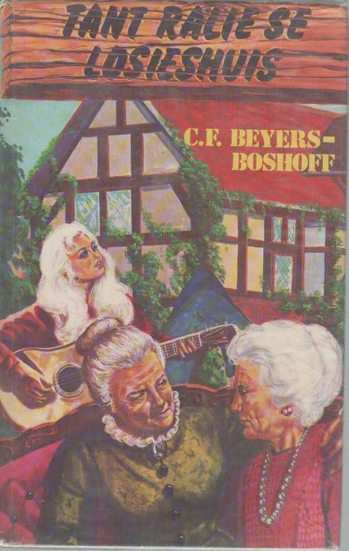 TANT RALIE SE LOSIESHUIS - C F BEYERS-BOSHOFF (1 STE DRUK 1974)