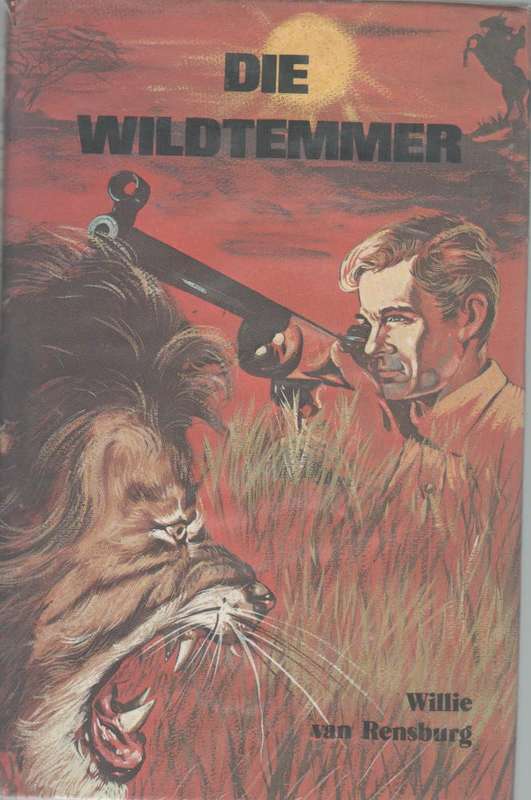 DIE WILDTEMMER - WILLIE VAN RENSBURG (1 STE DRUK 1973)