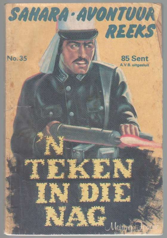 SAHARA AVONTUUR REEKS , NO 35 'N TEKEN IN DIE NAG - MEIRING FOUCHE (KAFEEBOEKIE)