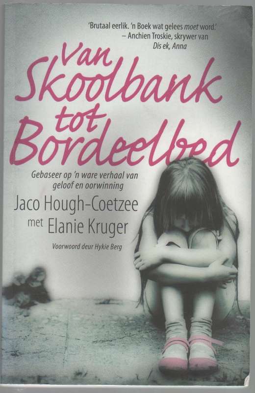 VAN SKOOLBANK TOT BORDEELBED - JACO HOUGH-COETZEE MET ELANIE KRUGER (2015)