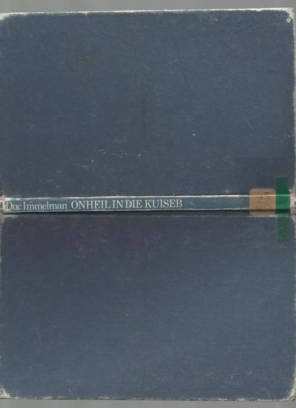 ONHEIL IN DIE KUISEB - DOC IMMELMAN (1 STE UITGAWE 1983)