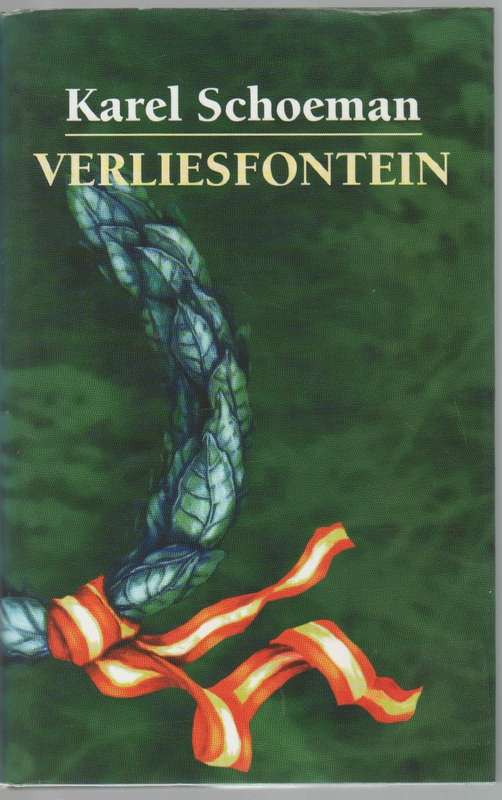 VERLIESFONTEIN - KAREL SCHOEMAN (1 STE UITGAWE 1998)