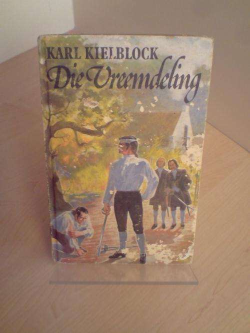 Die Vreemdeling - Karl Kielblock (eerste uitgawe 1938/1978)