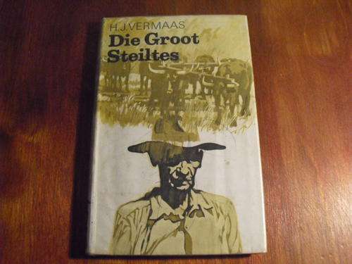 Die groot Steiltes - H J Vermaas (eerste uitgawe 1969)