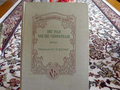 Die pad van die Veroweraar deur Generaal JCG Kemp (1946)