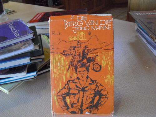 Die Berg van die Jong Manne - Jan Scannell (2de druk 1973)