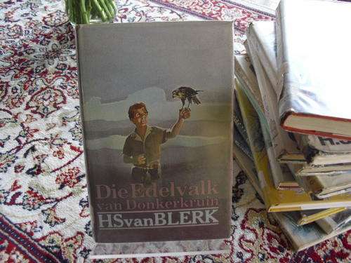 Die Edelvalk van Donkerkruin - H S van Blerk (1ste uitgawe, 1ste druk 1985)
