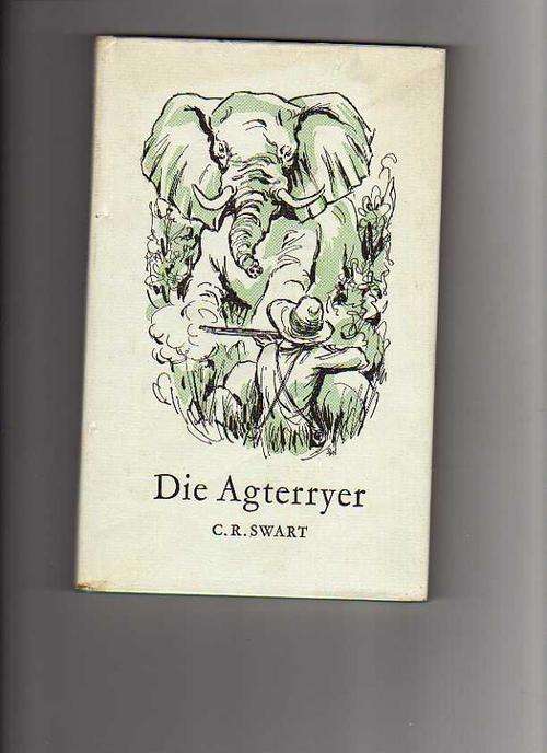 Die Agterryer - C R Swart - oud President  (1962)