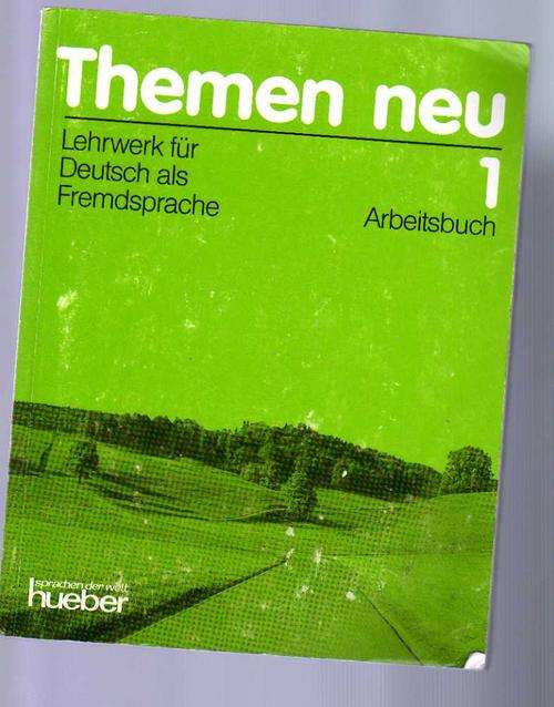 Themen neu. Lehrwerk fur Deutsch als Fremdsprache. Arbeitsbuch 1