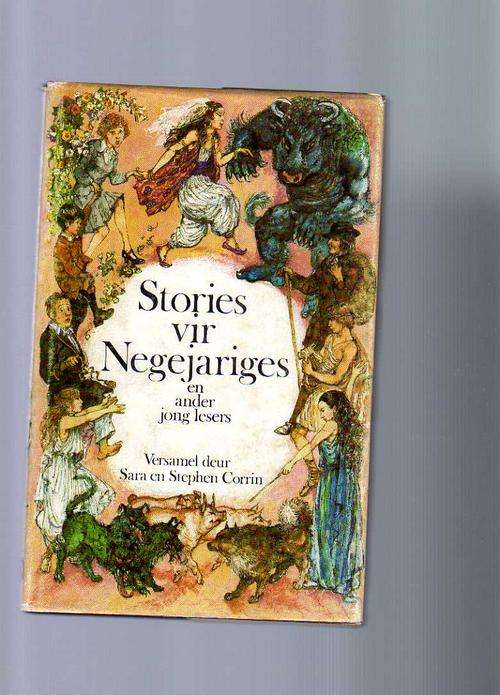 Stories vir Negejariges en ander jong lesers - Versamel deur Sara en Stephen Corrin